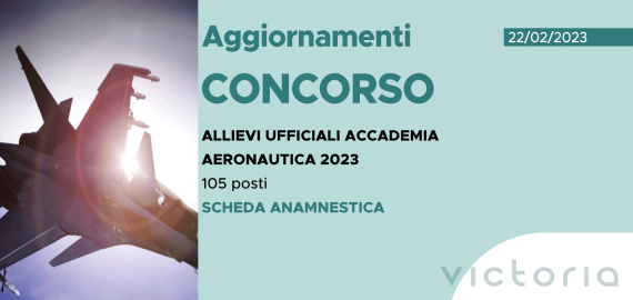 CONCORSO 105 ALLIEVI UFFICIALI ACCADEMIA AERONAUTICA 2023 – SCHEDA ANAMNESTICA