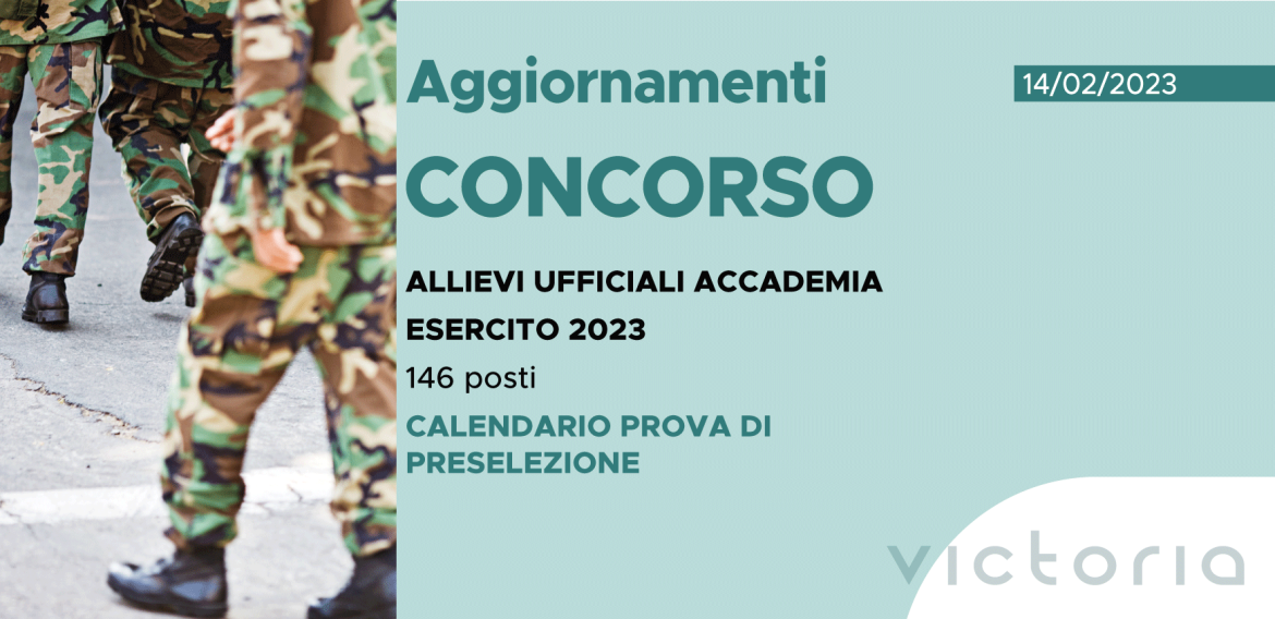 CONCORSO 146 ALLIEVI UFFICIALI ACCADEMIA ESERCITO 2023 – CALENDARIO PROVA PRESELEZIONE