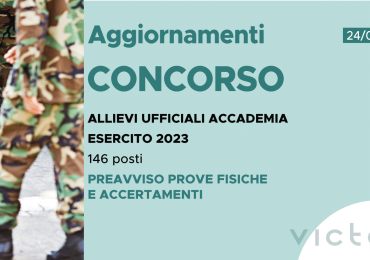 CONCORSO 146 ALLIEVI UFFICIALI ACCADEMIA ESERCITO 2023 – PREAVVISO PROVE FISICHE E ACCERTAMENTI