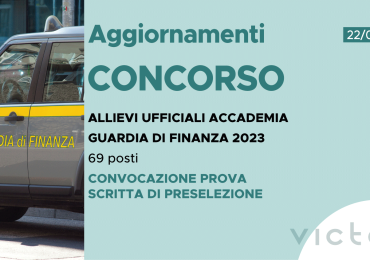 CONCORSO 69 ALLIEVI UFFICIALI ACCADEMIA FINANZA 2023 – CONVOCAZIONE PROVA SCRITTA DI PRESELEZIONE