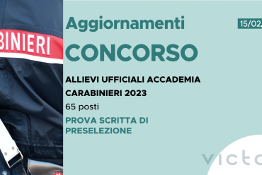 CONCORSO 65 ALLIEVI UFFICIALI ACCADEMIA CARABINIERI 2023 – CALENDARIO PROVA SCRITTA DI PRESELEZIONE