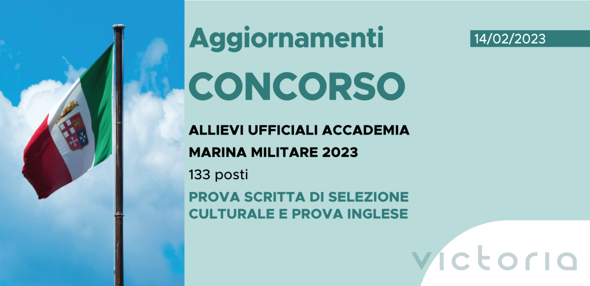 CONCORSO 133 ALLIEVI UFFICIALI ACCADEMIA MARINA 2023 – CALENDARIO PROVA SELEZIONE CULTURALE E PROVA INGLESE