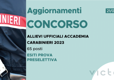 CONCORSO 65 ALLIEVI UFFICIALI ACCADEMIA CARABINIERI 2023 – ESITI 1^ SEDUTA PROVA PRESELETTIVA