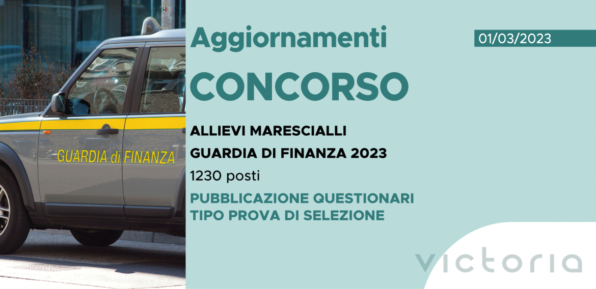 CONCORSO 1230 ALLIEVI MARESCIALLI FINANZA 2023 – QUESTIONARI TIPO PROVA DI SELEZIONE