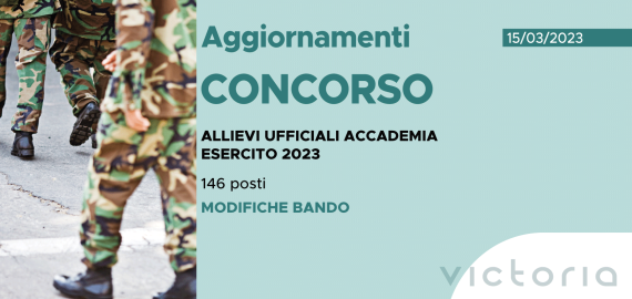 CONCORSO 146 ALLIEVI UFFICIALI ACCADEMIA ESERCITO 2023 – MODIFICHE BANDO