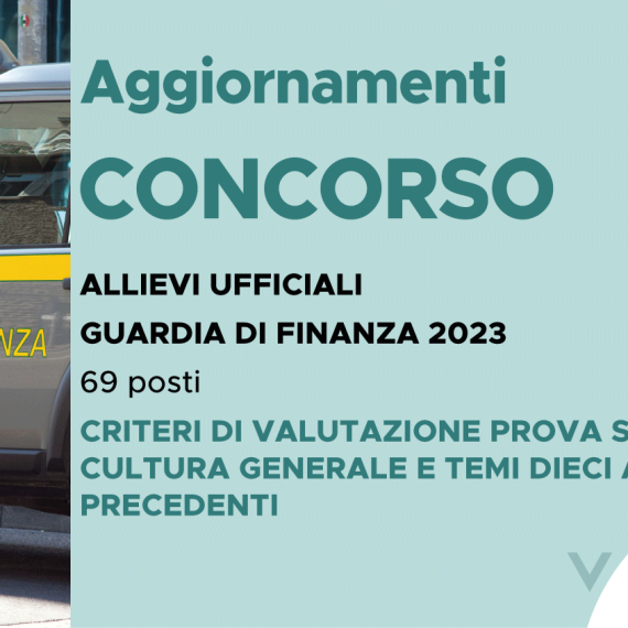CONCORSO 69 ALLIEVI UFFICIALI ACCADEMIA FINANZA 2023 – CRITERI DI VALUTAZIONE PROVA SCRITTA DI CULTURA GENERALE