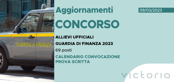 CONCORSO 69 ALLIEVI UFFICIALI ACCADEMIA FINANZA 2023 – CALENDARIO CONVOCAZIONE PROVA SCRITTA