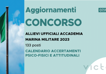 CONCORSO 133 ALLIEVI UFFICIALI ACCADEMIA MARINA 2023 – CALENDARIO ACCERTAMENTI PSICO-FISICI E ATTITUDINALI