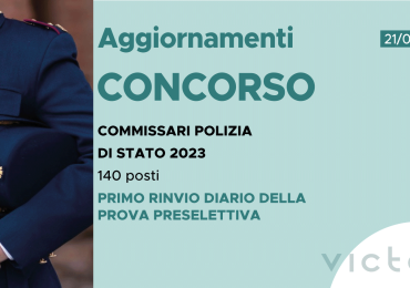 CONCORSO 140 COMMISSARI POLIZIA DI STATO 2023 – PRIMO RINVIO DIARIO PROVA PRESELETTIVA