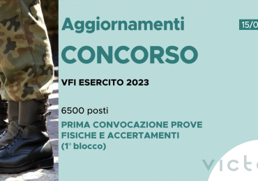 CONCORSO 6500 VFI ESERCITO 2023 – PRIMA CONVOCAZIONE PROVE FISICHE E ACCERTAMENTI (1° BLOCCO)