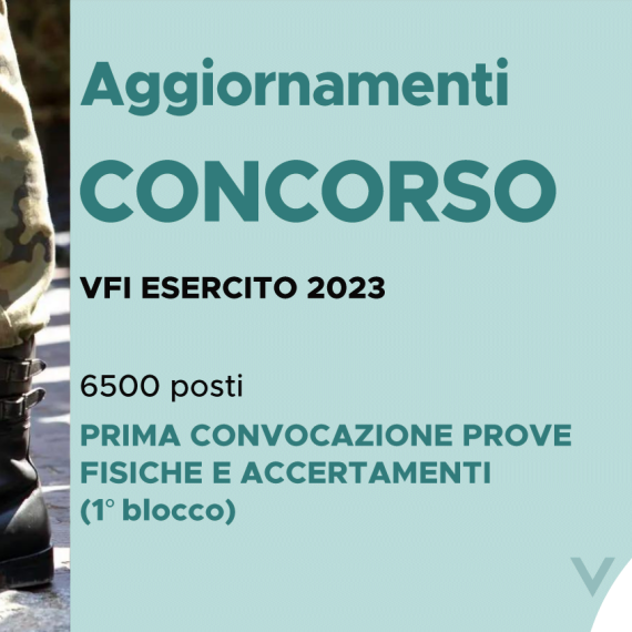 CONCORSO 6500 VFI ESERCITO 2023 – PRIMA CONVOCAZIONE PROVE FISICHE E ACCERTAMENTI (1° BLOCCO)
