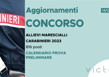 CONCORSO 816 ALLIEVI MARESCIALLI CARABINIERI 2023 – CALENDARIO PROVA PRELIMINARE