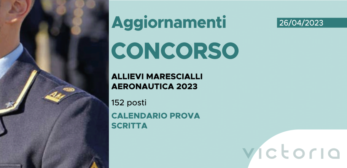 CONCORSO 152 ALLIEVI MARESCIALLI AERONAUTICA 2023 – CALENDARIO PROVA SCRITTA