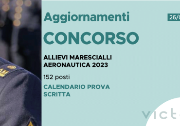 CONCORSO 152 ALLIEVI MARESCIALLI AERONAUTICA 2023 – CALENDARIO PROVA SCRITTA