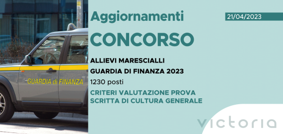 CONCORSO 1230 ALLIEVI MARESCIALLI FINANZA 2023 – CRITERI VALUTAZIONE PROVA SCRITTA DI CULTURA GENERALE