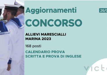 CONCORSO 168 ALLIEVI MARESCIALLI MARINA 2023 – CALENDARIO PROVA SCRITTA E PROVA DI INGLESE