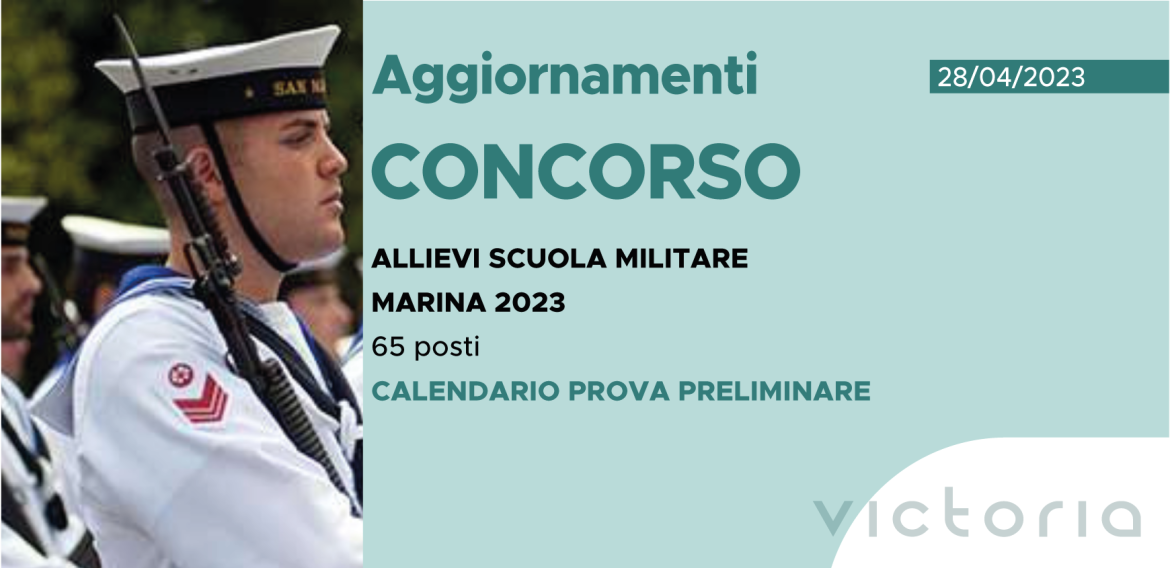 CONCORSO 65 ALLIEVI SCUOLA MILITARE MARINA 2023 – CALENDARIO PROVA PRELIMINARE