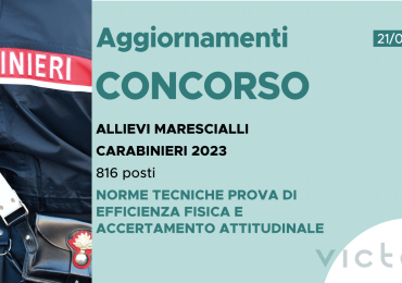 CONCORSO 816 ALLIEVI MARESCIALLI CARABINIERI 2023 – NORME TECNICHE PROVA DI EFFICIENZA FISICA E ACCERTAMENTO ATTITUDINALE