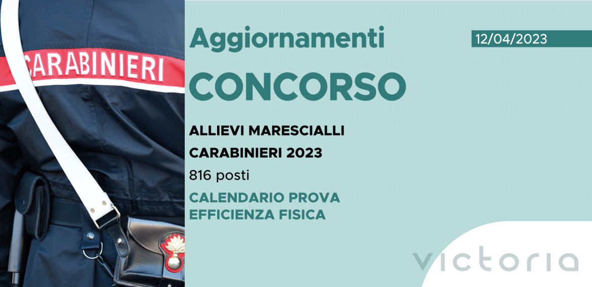 CONCORSO 816 ALLIEVI MARESCIALLI CARABINIERI 2023 – CALENDARIO PROVA DI EFFICIENZA FISICA