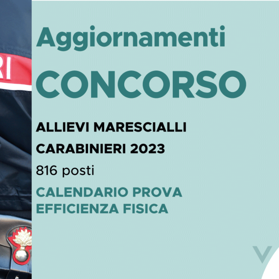 CONCORSO 816 ALLIEVI MARESCIALLI CARABINIERI 2023 – CALENDARIO PROVA DI EFFICIENZA FISICA