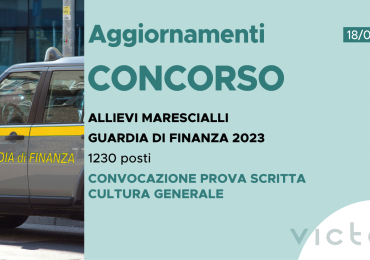 CONCORSO 1230 ALLIEVI MARESCIALLI FINANZA 2023 – CONVOCAZIONE PROVA SCRITTA CULTURA GENERALE