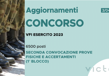 CONCORSO 6500 VFI ESERCITO 2023 – SECONDA CONVOCAZIONE PROVE FISICHE E ACCERTAMENTI (1° BLOCCO)