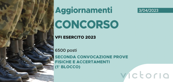 CONCORSO 6500 VFI ESERCITO 2023 – SECONDA CONVOCAZIONE PROVE FISICHE E ACCERTAMENTI (1° BLOCCO)