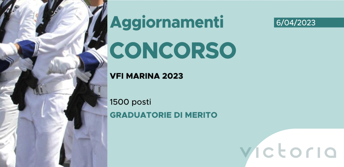 CONCORSO 1500 VFI MARINA 2023 – GRADUATORIE DI MERITO