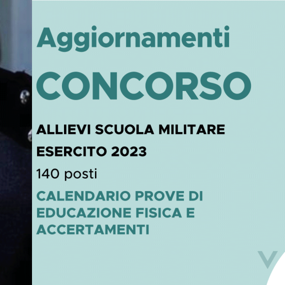 CONCORSO 140 ALLIEVI SCUOLA MILITARE ESERCITO 2023 – CALENDARIO PROVE DI EDUCAZIONE FISICA E ACCERTAMENTI