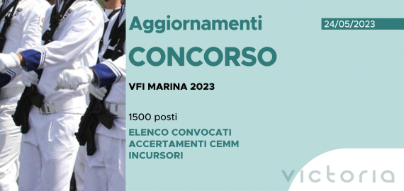 CONCORSO 1500 VFI MARINA 2023 – ELENCO CONVOCATI ACCERTAMENTI CEMM INCURSORI
