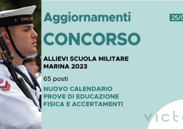 CONCORSO 65 ALLIEVI SCUOLA MILITARE MARINA 2023 – NUOVO CALENDARIO PROVE DI EDUCAZIONE FISICA E ACCERTAMENTI