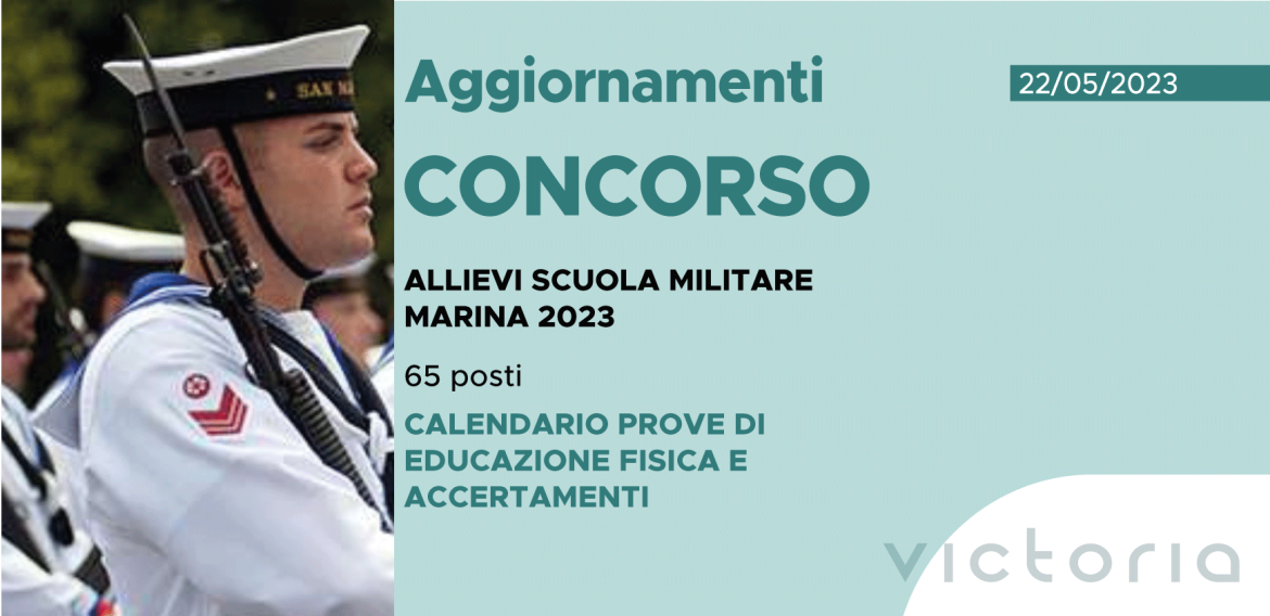 CONCORSO 65 ALLIEVI SCUOLA MILITARE MARINA 2023 – CALENDARIO PROVE DI EDUCAZIONE FISICA E ACCERTAMENTI