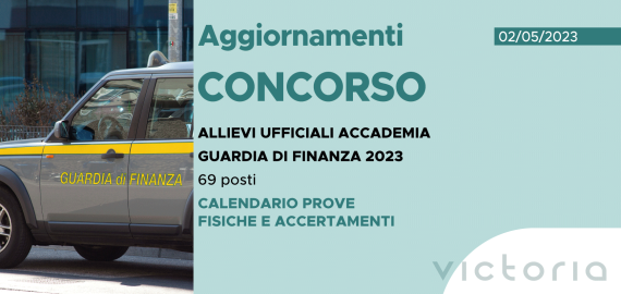 CONCORSO 69 ALLIEVI UFFICIALI ACCADEMIA FINANZA 2023 – CALENDARIO PROVE FISICHE E ACCERTAMENTI