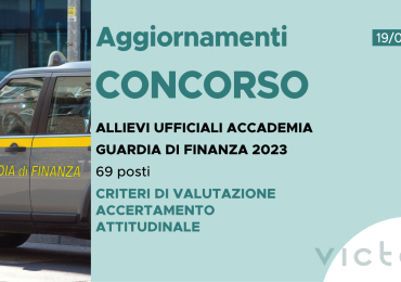 CONCORSO 69 ALLIEVI UFFICIALI ACCADEMIA FINANZA 2023 – CRITERI DI VALUTAZIONE ACCERTAMENTI ATTITUDINALI