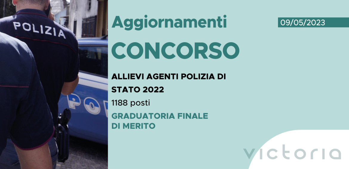 CONCORSO 1188 ALLIEVI AGENTI POLIZIA DI STATO 2022 – GRADUATORIA FINALE DI MERITO