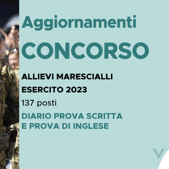 CONCORSO 137 ALLIEVI MARESCIALLI ESERCITO 2023 – DIARIO PROVA SCRITTA E DI INGLESE