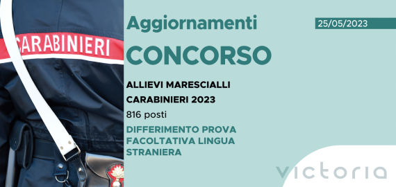 CONCORSO 816 ALLIEVI MARESCIALLI CARABINIERI 2023 – DIFFERIMENTO PROVA FACOLTATIVA LINGUA STRANIERA