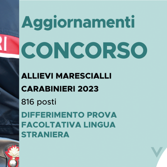 CONCORSO 816 ALLIEVI MARESCIALLI CARABINIERI 2023 – DIFFERIMENTO PROVA FACOLTATIVA LINGUA STRANIERA