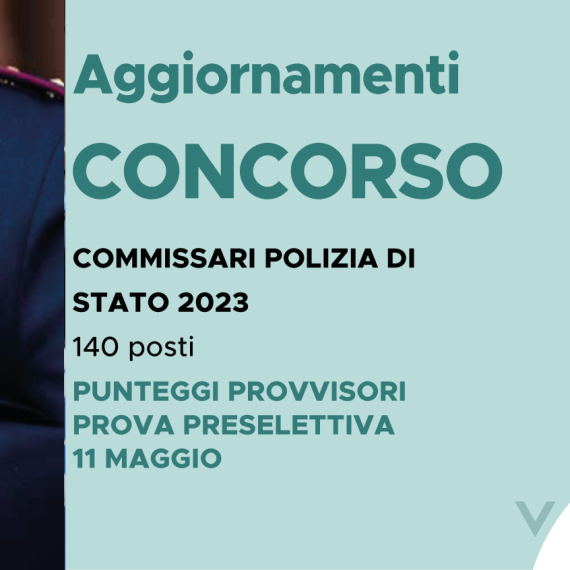 CONCORSO 140 COMMISSARI POLIZIA DI STATO 2023 – PUNTEGGI PROVVISORI PROVA PRESELETTIVA 11 maggio