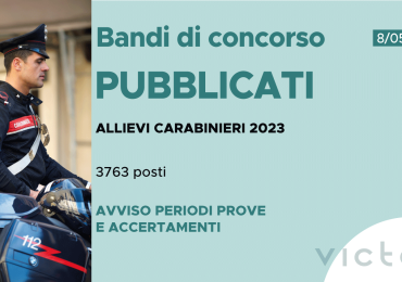 CONCORSO 3763 ALLIEVI CARABINIERI 2023 – AVVISO PERIODI PROVE E ACCERTAMENTI