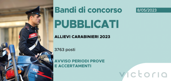 CONCORSO 3763 ALLIEVI CARABINIERI 2023 – AVVISO PERIODI PROVE E ACCERTAMENTI