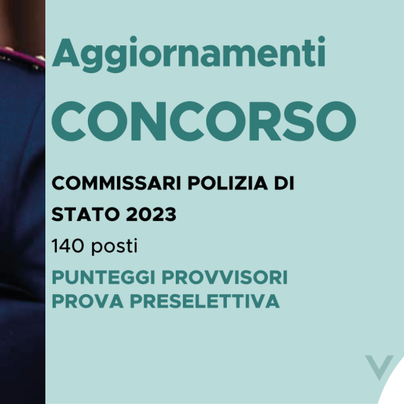 CONCORSO 140 COMMISSARI POLIZIA DI STATO 2023 – PUNTEGGI PROVVISORI PROVA PRESELETTIVA