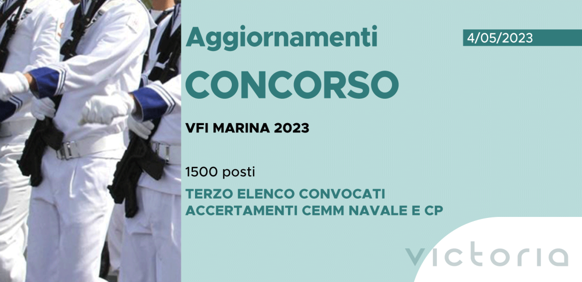 CONCORSO 1500 VFI MARINA 2023 – TERZO ELENCO CONVOCATI ACCERTAMENTI CEMM NAVALE E CP