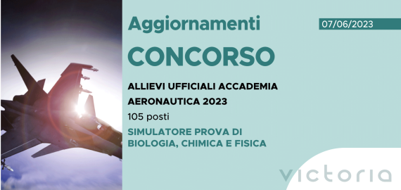 CONCORSO 105 ALLIEVI UFFICIALI ACCADEMIA AERONAUTICA 2023 – SIMULATORE PROVA DI BIOLOGIA, CHIMICA E FISICA