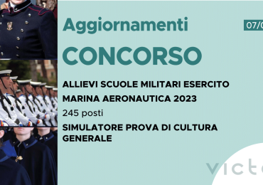 CONCORSO 245 ALLIEVI SCUOLE MILITARI ESERCITO, MARINA, AERONAUTICA 2023 – SIMULATORE PROVA DI CULTURA GENERALE