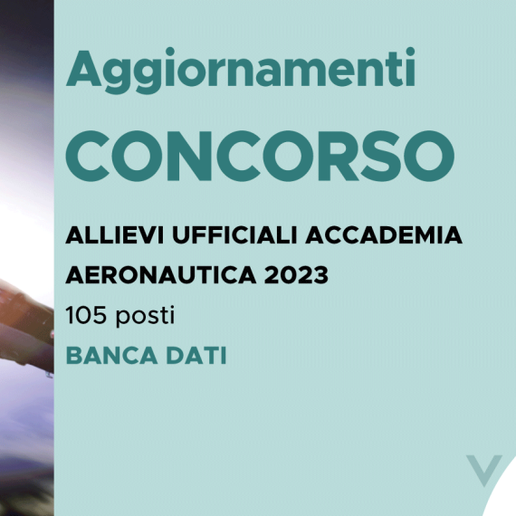 CONCORSO 105 ALLIEVI UFFICIALI ACCADEMIA AERONAUTICA 2023 – BANCA DATI