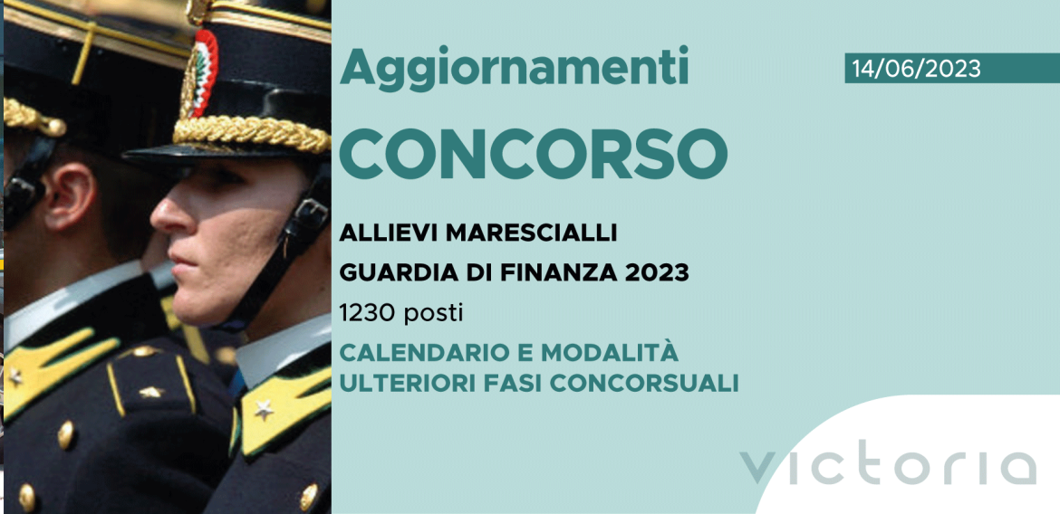 CONCORSO 1230 ALLIEVI MARESCIALLI GUARDIA DI FINANZA 2023 – CALENDARIO E MODALITÀ ULTERIORI FASI CONCORSUALI