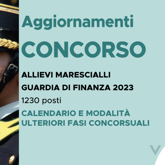 CONCORSO 1230 ALLIEVI MARESCIALLI GUARDIA DI FINANZA 2023 – CALENDARIO E MODALITÀ ULTERIORI FASI CONCORSUALI