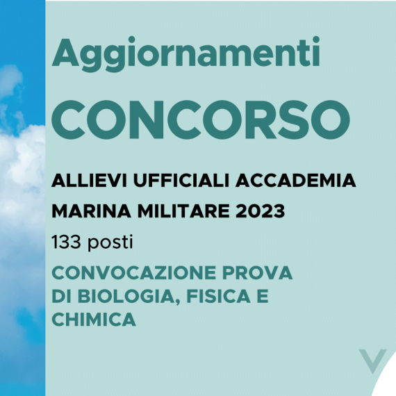 CONCORSO 133 ALLIEVI UFFICIALI ACCADEMIA MARINA 2023 – CONVOCAZIONE PROVA DI BIOLOGIA, CHIMICA E FISICA