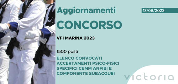 CONCORSO 1500 VFI MARINA MILITARE 2023 – ELENCO CONVOCATI ACCERTAMENTI PSICO-FISICI SPECIFICI CEMM ANFIBI E COMPONENTE SUBACQUEI